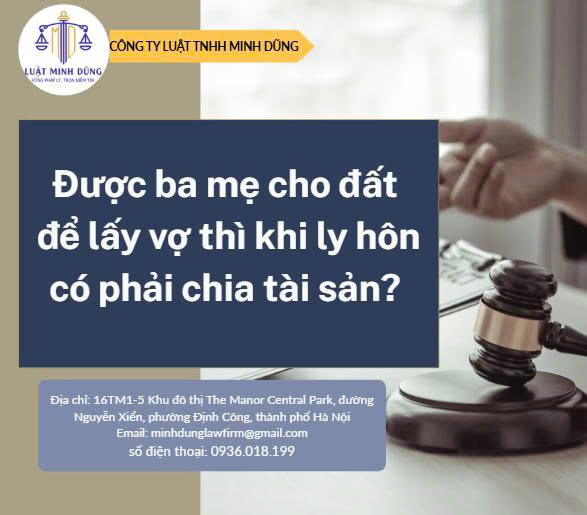 Được ba mẹ cho đất để cưới vợ thì khi ly hôn có phải chia? 