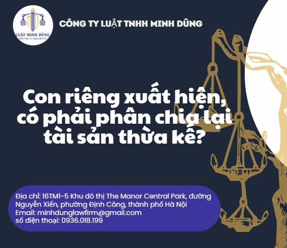  Con riêng xuất hiện, có phải phân chia lại tài sản thừa kế?