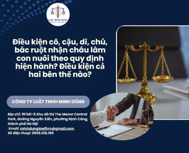 Điều kiện cô, cậu, dì, chú, bác ruột nhận cháu làm con nuôi theo quy định hiện hành? Điều kiện cả hai bên thế nào?