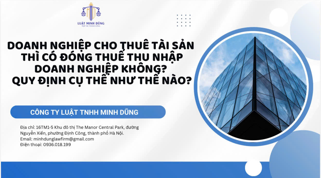 Doanh nghiệp cho thuê tài sản thì có đóng thuế thu nhập doanh nghiệp không? Quy định cụ thể như thế nào?