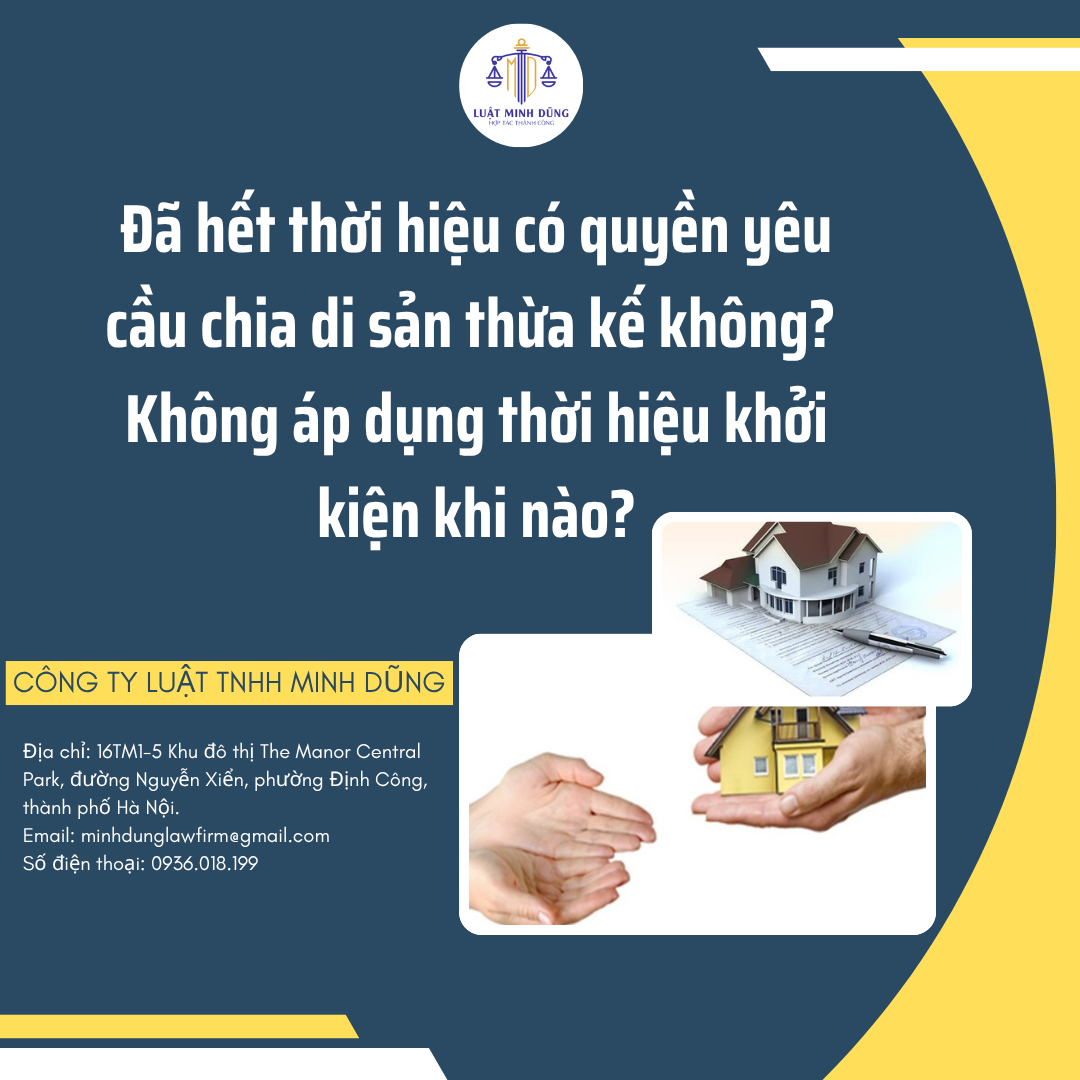 Đã hết thời hiệu có quyền yêu cầu chia di sản thừa kế không? Không áp dụng thời hiệu khởi kiện khi nào?