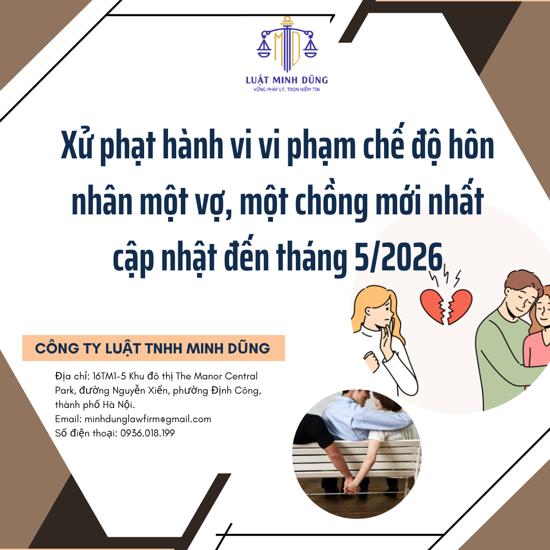Xử phạt hành vi vi phạm chế độ hôn nhân một vợ, một chồng mới nhất cập nhật đến tháng 5/2026