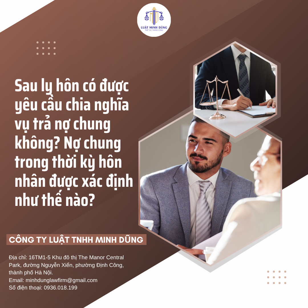 Sau ly hôn có được yêu cầu chia nghĩa vụ trả nợ chung không? Nợ chung trong thời kỳ hôn nhân được xác định như thế nào?