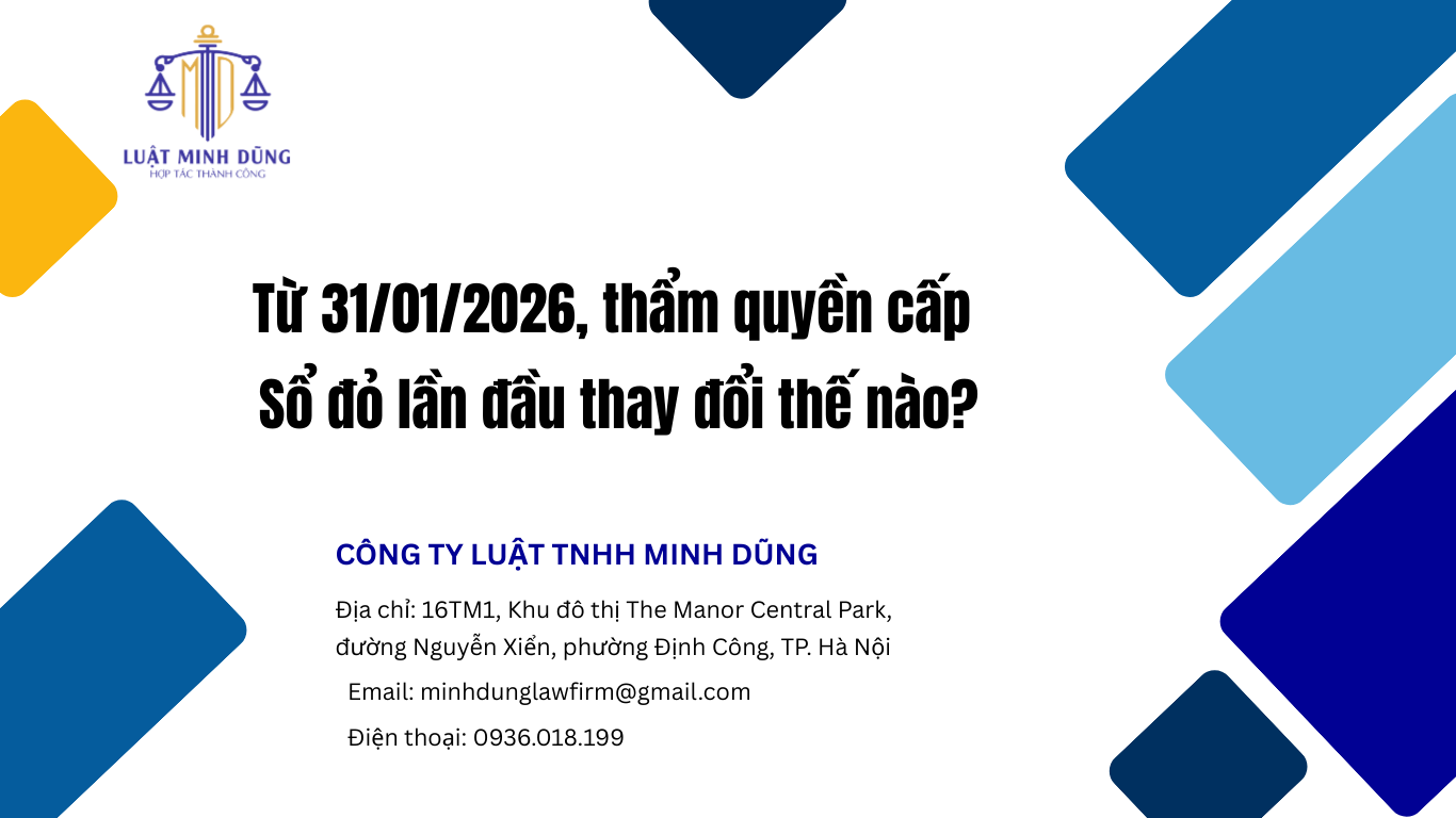 Từ 31/01/2026, thẩm quyền cấp Sổ đỏ lần đầu thay đổi thế nào?