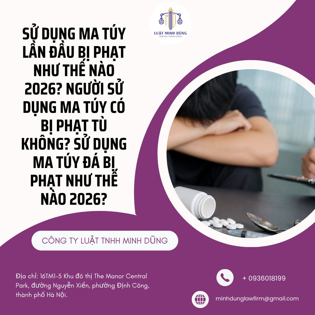 Sử dụng ma túy lần đầu bị phạt như thế nào 2026? Người sử dụng ma túy có bị phạt tù không? Sử dụng ma túy đá bị phạt như thế nào 2026?