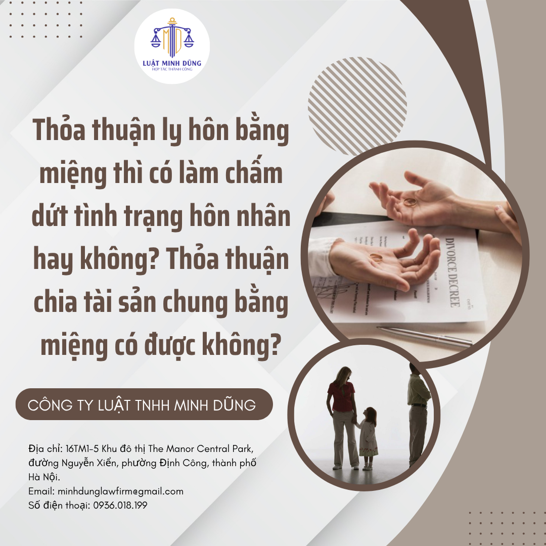 Thỏa thuận ly hôn bằng miệng thì có làm chấm dứt tình trạng hôn nhân hay không? Thỏa thuận chia tài sản chung bằng miệng có được không?